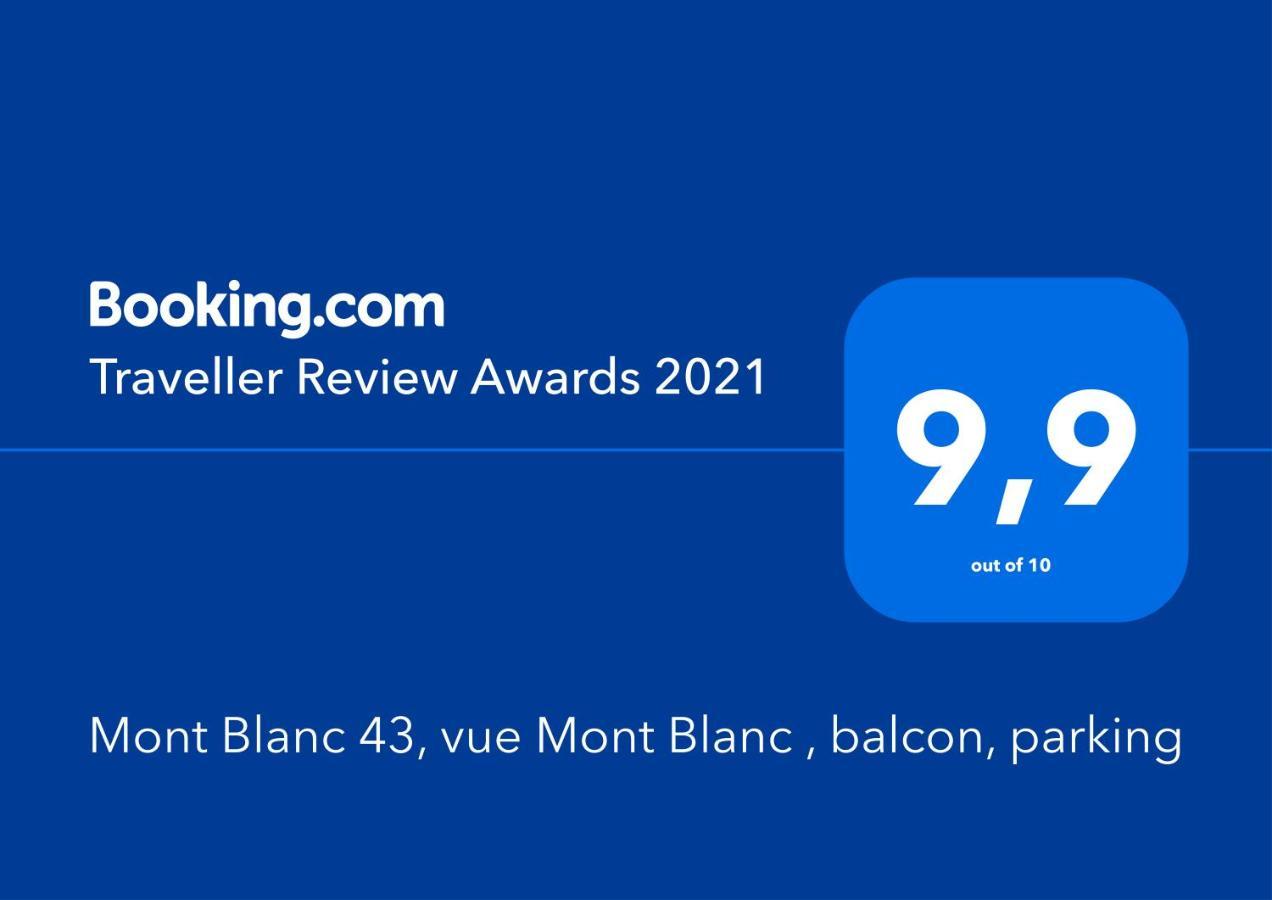 Ferienwohnung Mont Blanc 43, Vue Mont Blanc , Balcon, Parking Chamonix Exterior foto