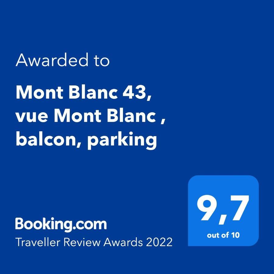 Ferienwohnung Mont Blanc 43, Vue Mont Blanc , Balcon, Parking Chamonix Exterior foto